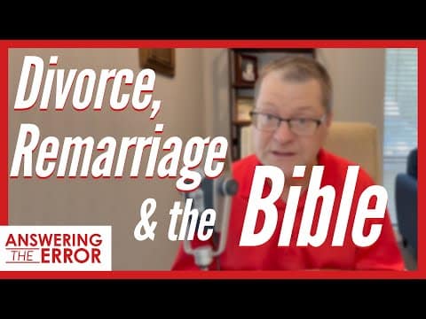 Featured image for “Divorce, Remarriage, and the Bible | Answering the Error”