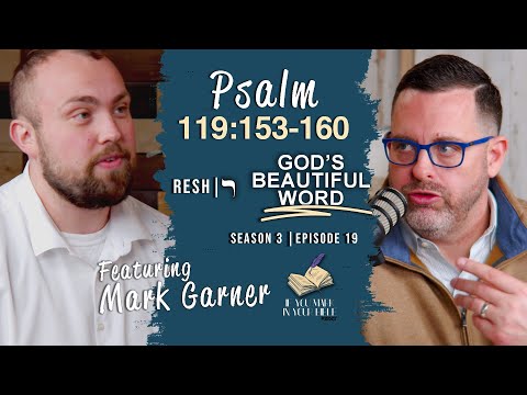 Featured image for “Psalm 119:153-160 | RESH | God’s Beautiful Word”