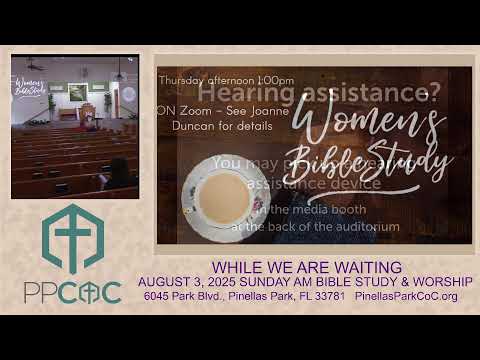 Featured image for “AUGUST 3, 2025 SUNDAY AM BIBLE STUDY & WORSHIP”